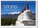 Stupas ¿ Architektur des Himalayas (Tischkalender 2025 DIN A5 quer), CALVENDO Monatskalender