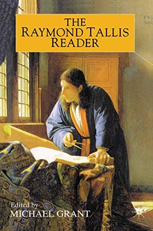 Tallis, R.. The Raymond Tallis Reader. Palgrave Macmillan UK, 2000.