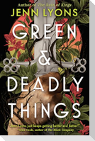 Green & Deadly Things
