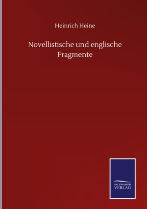 Heine, Heinrich. Novellistische und englische Fragmente. Outlook, 2020.