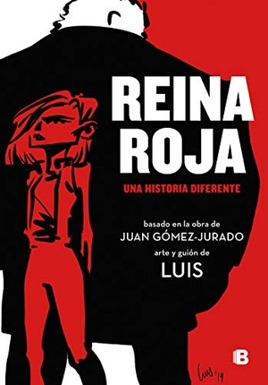 Gómez-Jurado, Juan / Luis. Reina roja (la novela gráfica) : una historia diferente. B (Ediciones B), 2020.