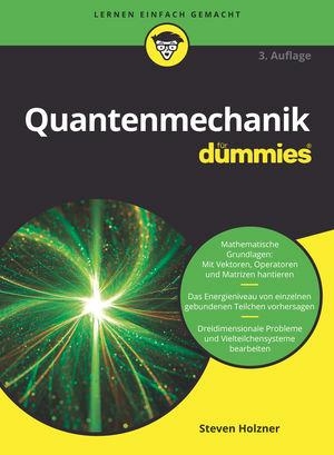 Holzner, Steven. Quantenmechanik für Dummies. Wiley-VCH GmbH, 2020.