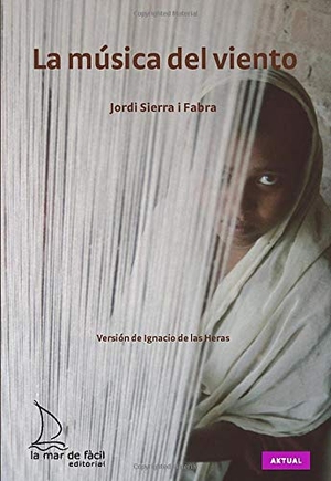 Sierra I Fabra, Jordi. La música del viento. La Mar de Fácil, 2011.