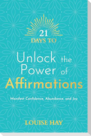 21 Days to Unlock the Power of Affirmations