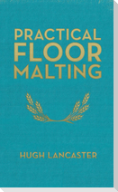 Practical Floor Malting