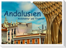 Andalusien, Architektur und Tradition (Wandkalender 2024 DIN A3 quer), CALVENDO Monatskalender
