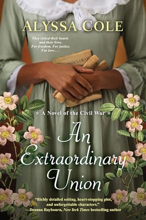 Cole, Alyssa. An Extraordinary Union - An Epic Love Story of the Civil War. Kensington Publishing Corporation, 2022.