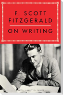 F. Scott Fitzgerald on Writing
