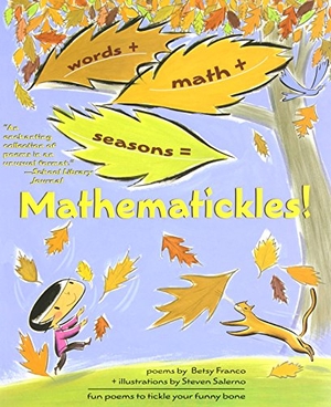 Franco, Betsy. Mathematickles!. Margaret K. McElderry Books, 2006.
