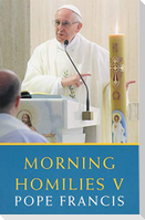 Morning Homilies V