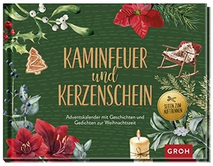 Groh Verlag. Kaminfeuer und Kerzenschein - Adventskalender mit Geschichten und Gedichten zur Weihnachtszeit. Ein literarischer Adventskalender zum Aufschneiden. Groh Verlag, 2021.