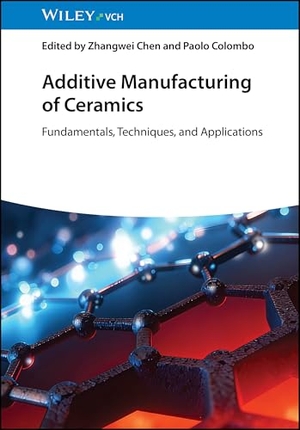Chen, Zhangwei / Paolo Colombo (Hrsg.). Additive Manufacturing of Ceramics - Fundamentals, Techniques and Applications. Wiley-VCH GmbH, 2026.