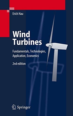 Hau, Erich. Wind Turbines - Fundamentals, Technologies, Application, Economics. Springer Berlin Heidelberg, 2010.