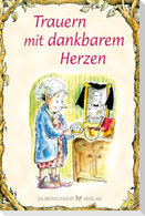 Trauern mit dankbarem Herzen