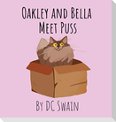 Oakley and Bella Meet Puss