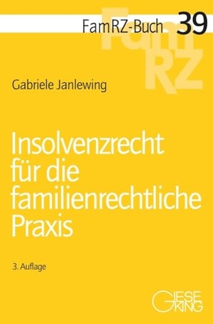 Janlewing, Gabriele. Insolvenzrecht für die familienrechtliche Praxis. Gieseking E.U.W. GmbH, 2024.