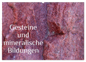Gesteine und mineralische Bildungen (Wandkalender 2024 DIN A2 quer), CALVENDO Monatskalender