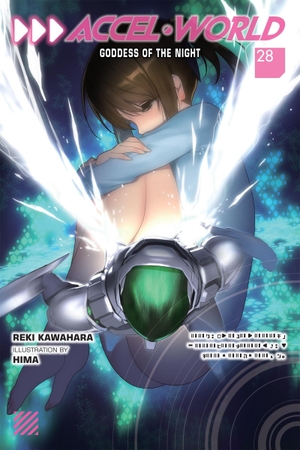 Kawahara, Reki. Accel World, Vol. 28 (Light Novel) - Goddess of the Night. Yen Press, 2026.