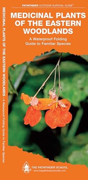 Canterbury, Dave / Waterford Press. Medicinal Plants of the Eastern Woodlands - A Folding Pocket Guide to Familiar Species. Globe Pequot Publishing Group Inc, 2013.