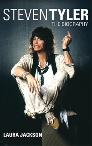 Jackson, Laura. Steven Tyler - The Biography. Little, Brown Book Group, 2010.