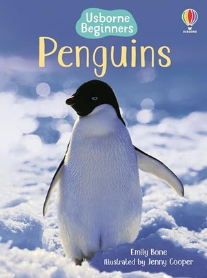 Bone, Emily. Penguins (Usborne Beginners). Usborne Books, 2025.