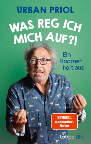 Priol, Urban. Was reg ich mich auf?! - Ein Boomer holt aus. Ehrenwirth Verlag, 2023.