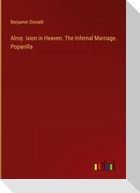 Alroy. Ixion in Heaven. The Infernal Marriage. Popanilla