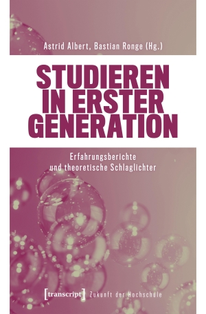 Albert, Astrid / Bastian Ronge (Hrsg.). Studieren in erster Generation - Erfahrungsberichte und theoretische Schlaglichter. Transcript Verlag, 2026.