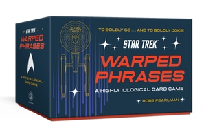 Pearlman, Robb / Official Star Trek Licensed. Star Trek: Warped Phrases - A Highly Illogical Card Game. Random House LLC US, 2026.