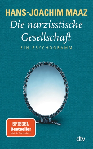 Maaz, Hans-Joachim. Die narzisstische Gesellschaft - Ein Psychogramm. dtv Verlagsgesellschaft, 2014.