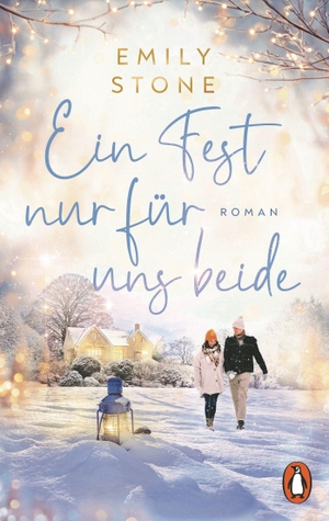 Stone, Emily. Ein Fest nur für uns beide - Roman - Die perfekte Weihnachtsromance für frostige Tage - warmherzig erzählt von der Bestsellerautorin. Penguin TB Verlag, 2026.