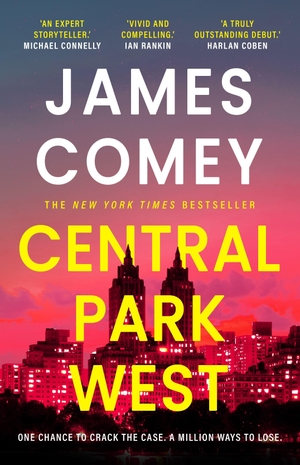 Comey, James. Central Park West. Head of Zeus Ltd., 2024.