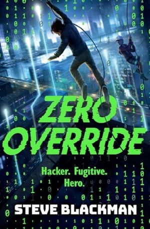 Blackman, Steve. Zero Override. Scholastic Ltd., 2026.