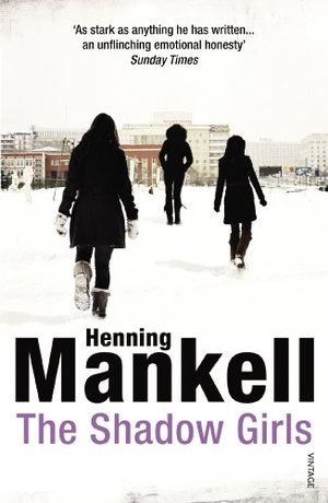 Mankell, Henning. The Shadow Girls. Vintage Publishing, 2013.