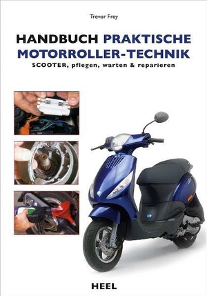 Frey, Trevor. Handbuch praktische Motorroller-Technik - Scooter pflegen, warten & reparieren. Heel Verlag GmbH, 2012.
