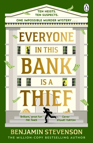 Stevenson, Benjamin. Everyone In This Bank Is A Thief. Penguin Books Ltd (UK), 2026.