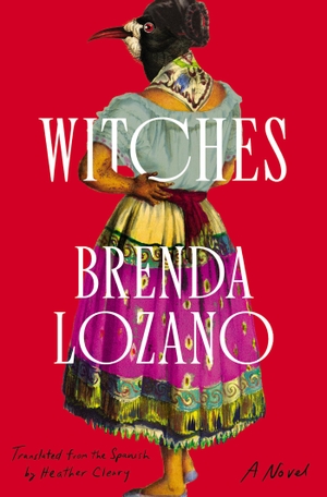 Lozano, Brenda. Witches. Catapult, 2022.