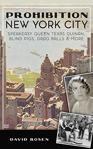 Rosen, David. Prohibition New York City - Speakeasy Queen Texas Guinan, Blind Pigs, Drag Balls and More. History Press, 2020.