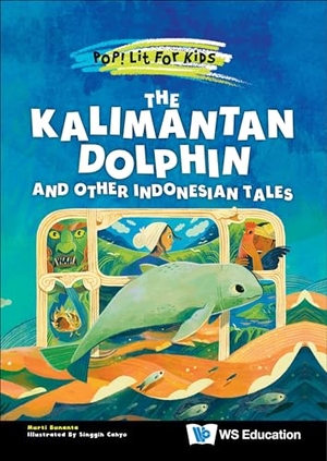 Bunanta, Murti. The Kalimantan Dolphin and Other Indonesian Tales. Ws Education (Children's), 2024.