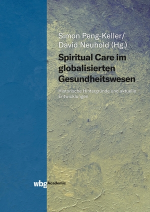 Peng-Keller, Simon / David Neuhold (Hrsg.). Spiritual Care im globalisierten Gesundheitswesen - Historische Hintergründe und aktuelle Entwicklungen. Herder Verlag GmbH, 2019.