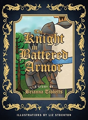 Tibbetts, Brianna. The Knight in Battered Armor. Redemption Press, 2019.