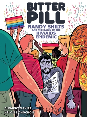 Xavier / Chochois. Bitter Pill - Randy Shilts and the Dawn of the HIV/AIDS Epidemic. Abrams & Chronicle Books, 2026.