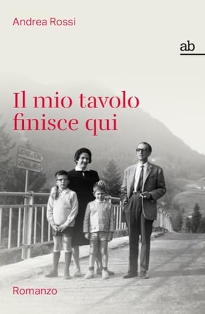Rossi, Andrea. Il mio tavolo finisce qui - Romanzo. Alphabeta, 2026.
