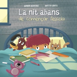 Vaqué, Laura / Cerato, Mattia et al. La nit abans de començar l'escola. Ediciones Beascoa, 2016.