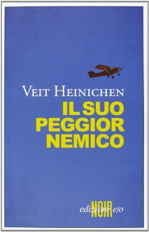 Heinichen, Veit. Il suo peggior nemico. , 2013.