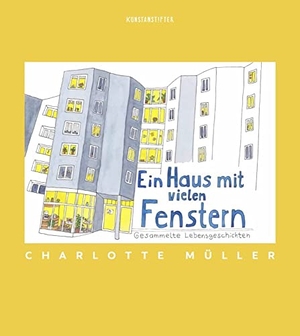 Müller, Charlotte. Ein Haus mit vielen Fenstern. kunstanstifter GmbH, 2022.
