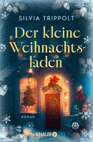 Trippolt, Silvia. Der kleine Weihnachtsladen - Roman. Knaur Taschenbuch, 2026.