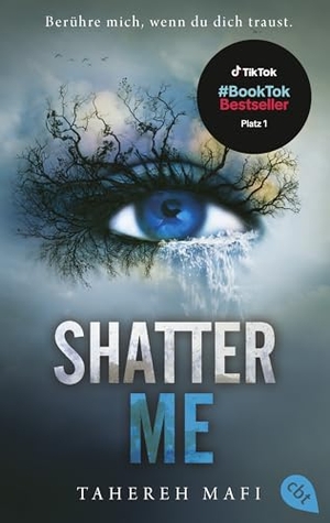 Mafi, Tahereh. Shatter Me - Der Nr. 1 #BookTok-YA-Bestseller: Band 1 der mitreißenden Romantasy-Reihe. cbt, 2023.