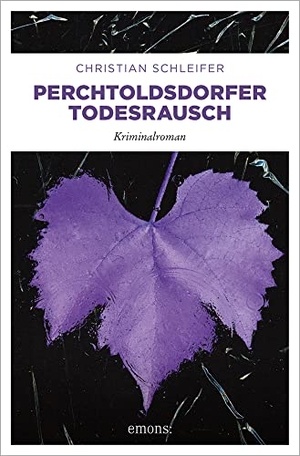 Schleifer, Christian. Perchtoldsdorfer Todesrausch - Kriminalroman. Emons Verlag, 2023.