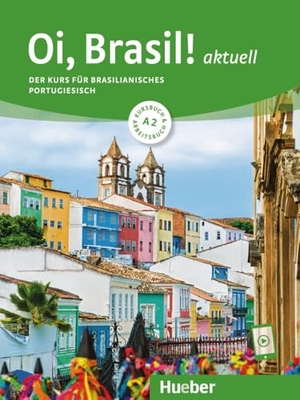 Nagamine Sommer, Nair / Nagamine Weidmann, Odete et al. Oi, Brasil! aktuell A2. Kurs- und Arbeitsbuch mit Audios online - Der Kurs für brasilianisches Portugiesisch.Mit einer kontrastiven Einführung zum europäischen Portugiesisch von Dr. Armindo J. B. de Morais / Kurs- und Arbeitsbuch mit Audios online. Hueber Verlag GmbH, 2023.